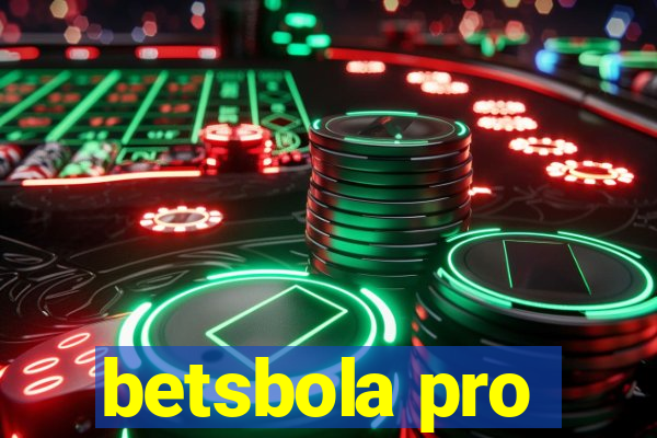 betsbola pro